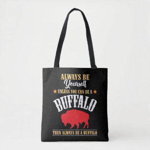 Always Be Yourself - Buffalo Bison Spirit Animal Tote Bag