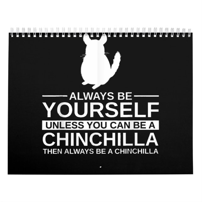 Always Be Yourself Chinchilla Gift For Men Women Calendar (Cover)