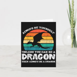 Always Be Yourself Dragon Retro Fire Breathing Men Card