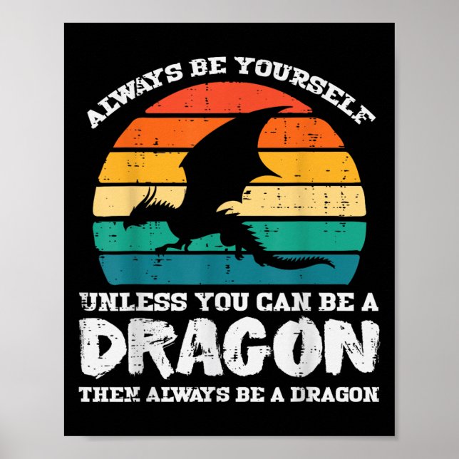Always Be Yourself Dragon Retro Fire Breathing Men Poster (Front)
