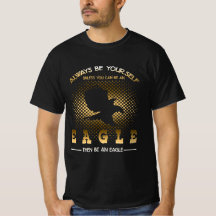 Always Be Yourself-Eagle Lover Gift