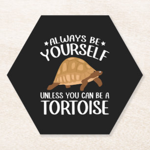Always Be Yourself Funny Tortoise Reptile Turtle L Paper Coaster