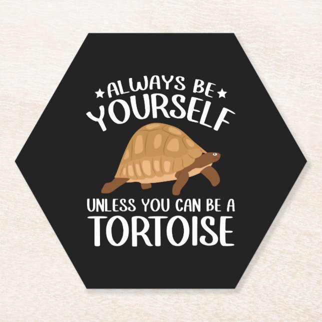 Always Be Yourself Funny Tortoise Reptile Turtle L Paper Coaster (Front)