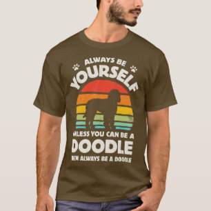 Always Be Yourself Goldendoodle for Men Women Boys T-Shirt