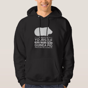 Always Be Yourself Guinea Pig  For Men Women Cavy  Hoodie