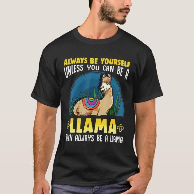 Always Be Yourself Llama Cute Llama T-Shirt (Front)