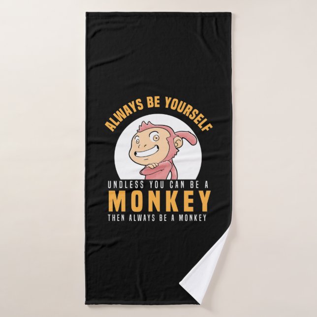 Always Be Yourself Monkey Bath Towel (Bath Towel)