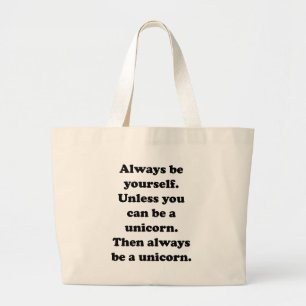 Always Be Yourself Unicorn Large Tote Bag