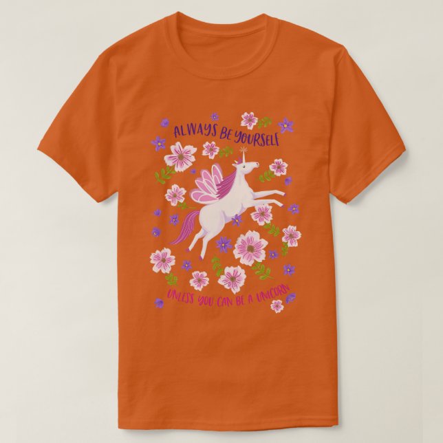 Always Be Yourself Unicorn  T-Shirt (Design Front)