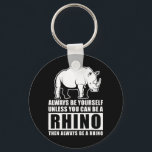 Always Be Yourself Unless Be Rhino Costume Gift Key Ring<br><div class="desc">Always Be Yourself Unless Be Rhino Costume Gift</div>