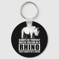 Always Be Yourself Unless Be Rhino Costume Gift