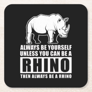Always Be Yourself Unless Be Rhino Costume Gift Square Paper Coaster
