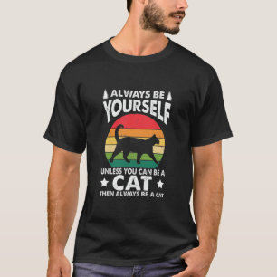 Always Be Yourself Unless You Can Be A Chinchilla  T-Shirt
