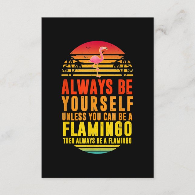 Always Be Yourself Unless You Can Be A Flamingo Enclosure Card (Front)