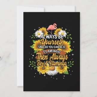 Always Be Yourself Unless You Can Be A Flamingo Holiday Card