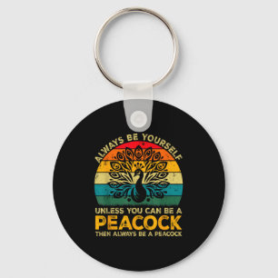 Always Be Yourself Unless You Can Be A Pea Funny P Key Ring