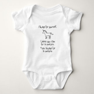 Always Be Yourself, Unless You Can Be A Unicorn Baby Bodysuit