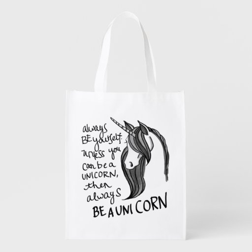 Image of Always Be Yourself, Unless You Can Be A Unicorn Reusable Grocery Bag