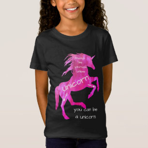 Always be yourself unless you can be a Unicorn T-Shirt