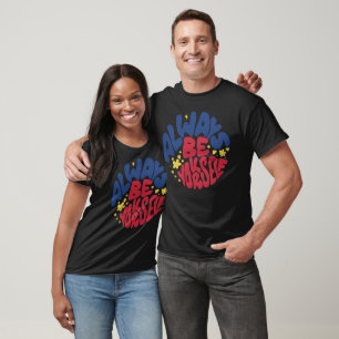 Always Be Yourself -  Uplifting Slogan T-Shirt