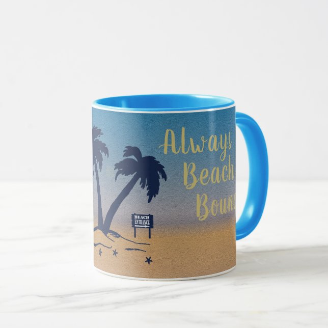 Always Beach Bound!  Mug (Front Right)
