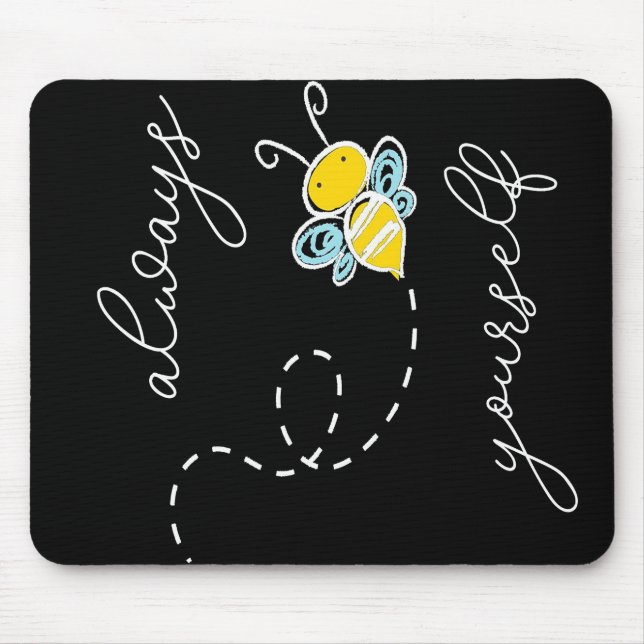 Always Bee Yourself Bee Gifts ,I Love Bee, Beekeep Mouse Mat (Front)