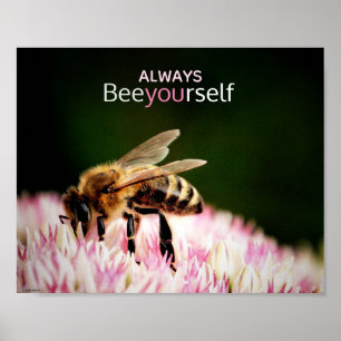 Always BEE Yourself Poster