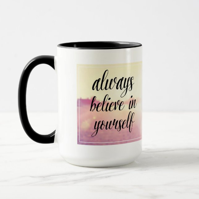 Always Believe In Yourself 2 Mug (Left)