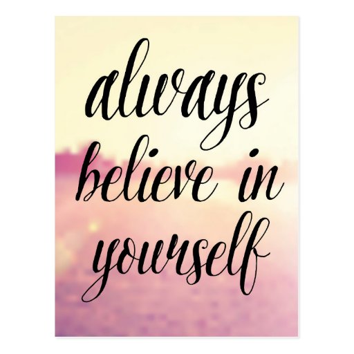 Image of Always Believe In Yourself 2 Postcard