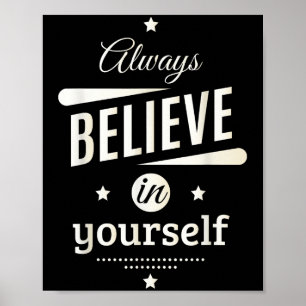 Always Believe In Yourself Cool Inspirational Quot Poster