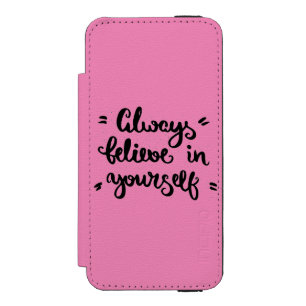 Always Believe In Yourself Incipio Watson™ iPhone 5 Wallet Case