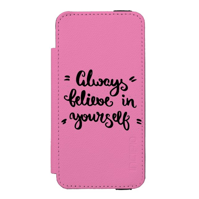 Always Believe In Yourself Incipio iPhone Wallet Case (Folio Front)
