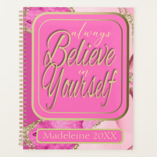 Always Believe in Yourself Pretty Pink and Gold Planner