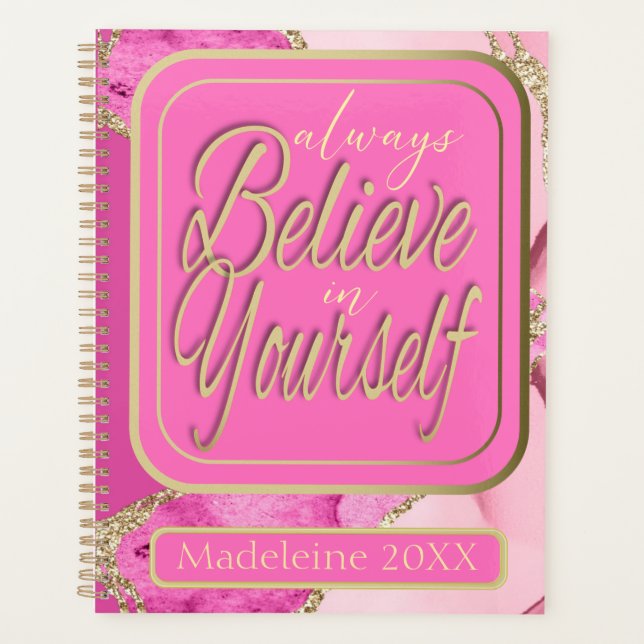 Always Believe in Yourself Pretty Pink and Gold Planner (Front)
