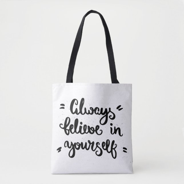 Always Believe In Yourself Tote Bag (Front)