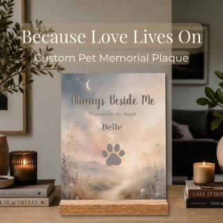 Always Beside Me | Personalised Pet Memorial Acrylic Sign