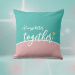 Always Better Together Golden Heart Throw Pillow<br><div class="desc">Who doesn't enjoy being with their loved ones? Get cosy together with this turquoise rose coloured throw pillow with the little golden heart. Surely someone will also be happy about this heartfelt gift if you want to pass it on. And if you'd rather convey a different message or prefer different...</div>