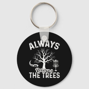 Always Blame The Trees Disc Golf Frisbee Golfer Di Key Ring
