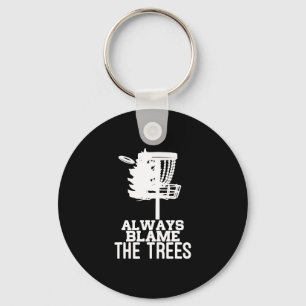 Always Blame The Trees Disc Golf Player Frisbee Go Key Ring