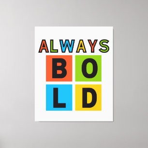 Always Bold Colourful Wall Art