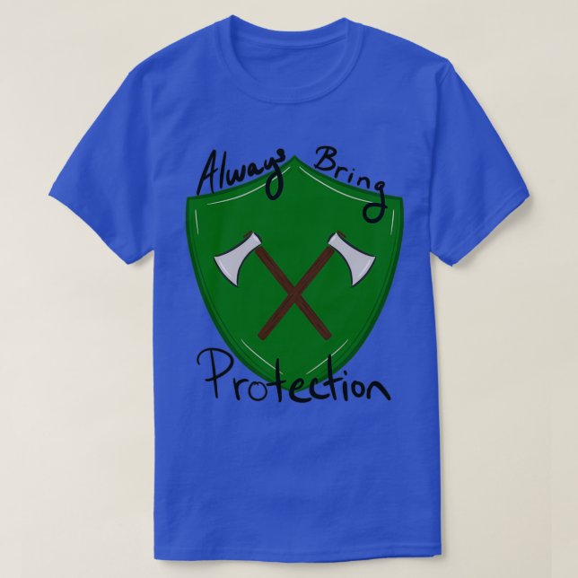 Always Bring Protection T-Shirt (Design Front)