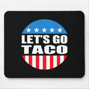 Always Chickens Out Let's Go Taco Funny Meme Mouse Mat