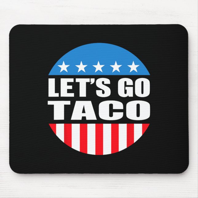 Always Chickens Out Let's Go Taco Funny Meme  Mouse Mat (Front)