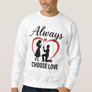 Always Choose Love Men’s Basic Crewneck Sweatshirt