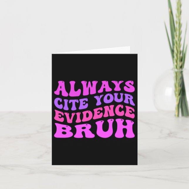 Always-Cite-Your-Evidence-Bruh Card (Front)