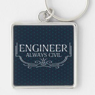 Always Civil Engineer Key Ring