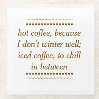 Always Coffee Glass Coaster