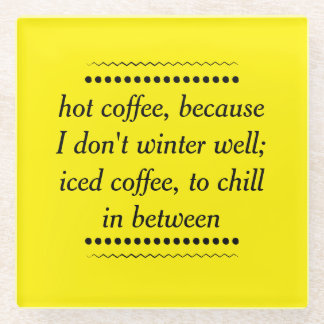 Always Coffee Glass Coaster
