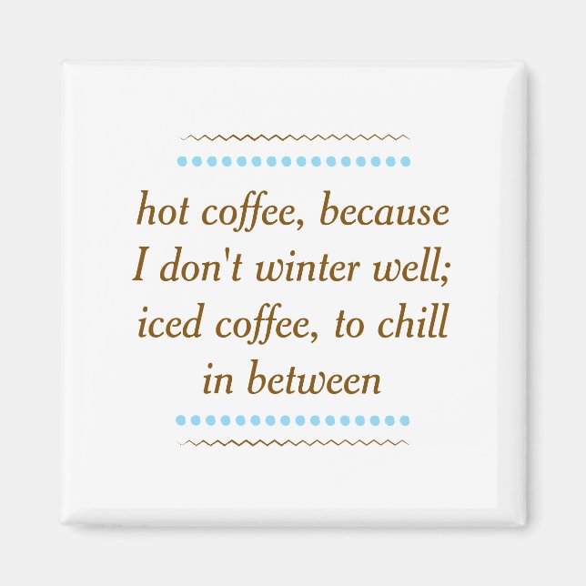 Always Coffee Magnet (Front)