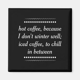Always Coffee Magnet